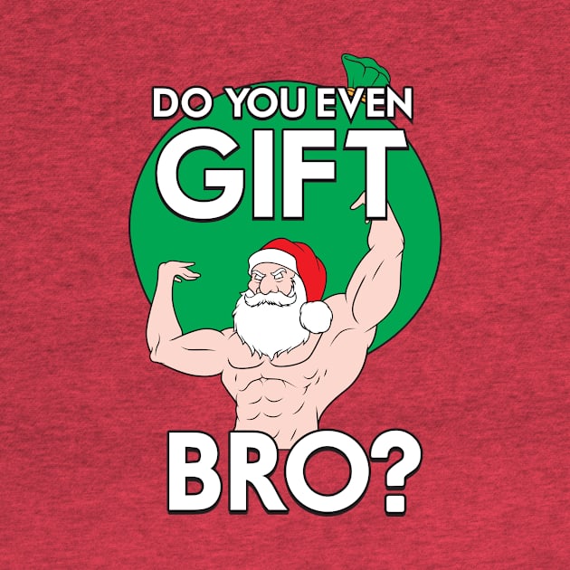 Do You Even Gift Bro? by Woah_Jonny